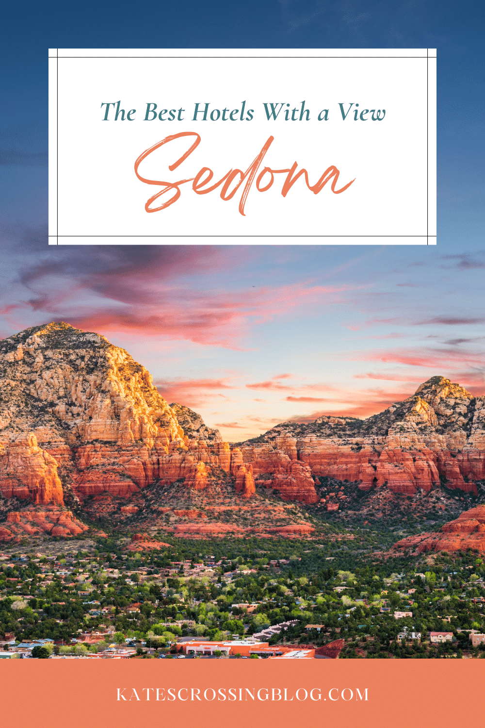 A stunning view of Sedona's iconic red rock formations bathed in the warm hues of sunrise, with the text "The Best Hotels With a View - Sedona"