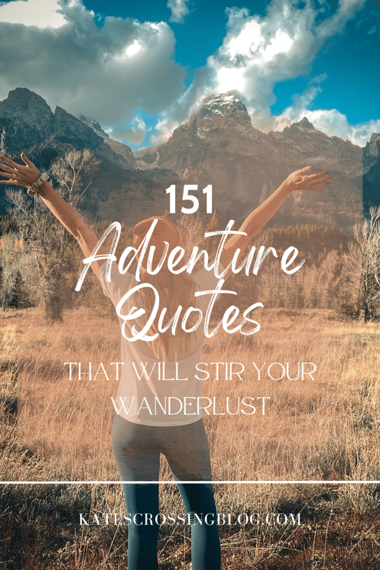 151 Adventure Quotes That Will Stir Your Wanderlust