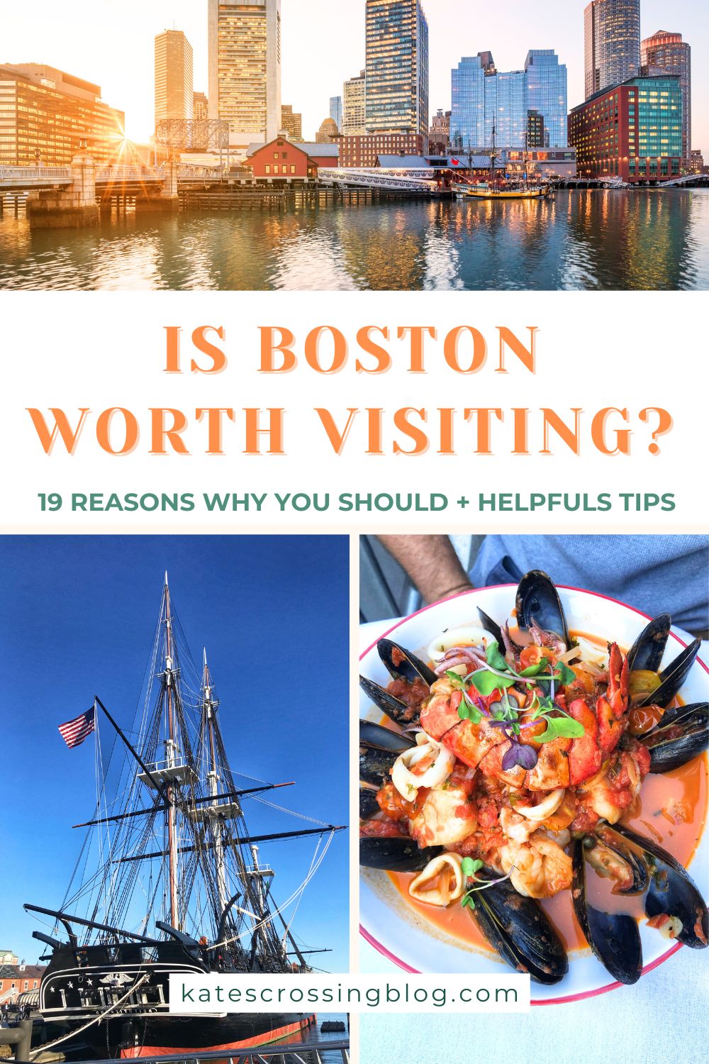 Pinterest pin promoting the blog post 'Is Boston Worth Visiting?' with a scenic view of the Boston skyline at sunset, a historic ship (USS Constitution), and a vibrant seafood dish.