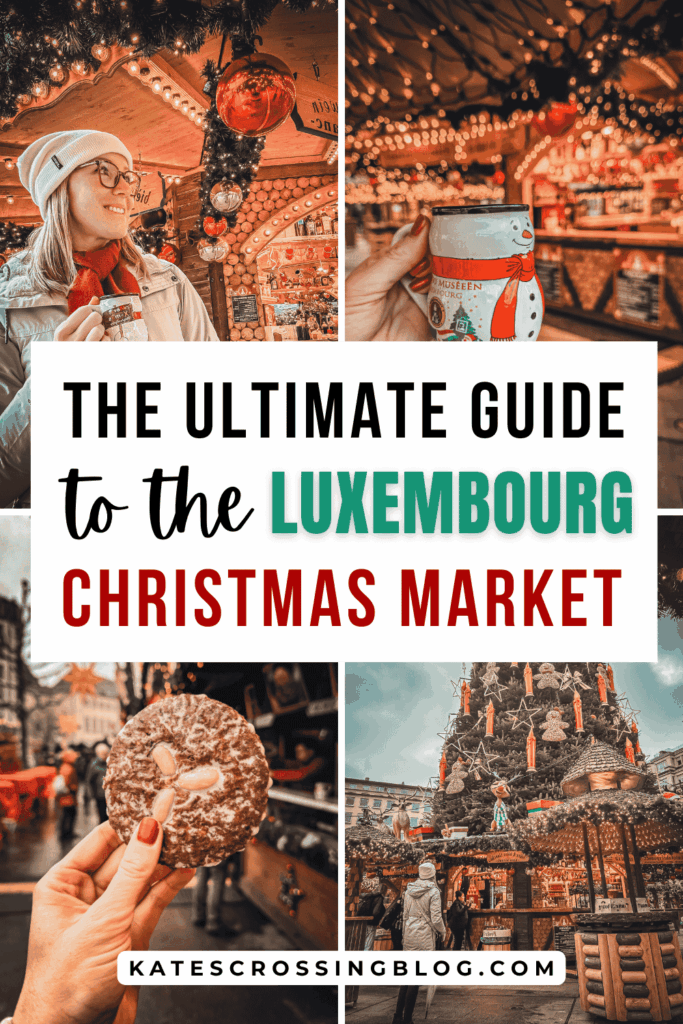 A collage promoting “The Ultimate Guide to the Luxembourg Christmas Market” shows Kate holding a festive mug, a snowman-themed cup, holiday treats, and a giant decorated tree.